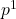 p^{1}